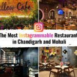 A Picture-Perfect Guide: The Most Instagrammable Restaurants in Chandigarh and Mohali